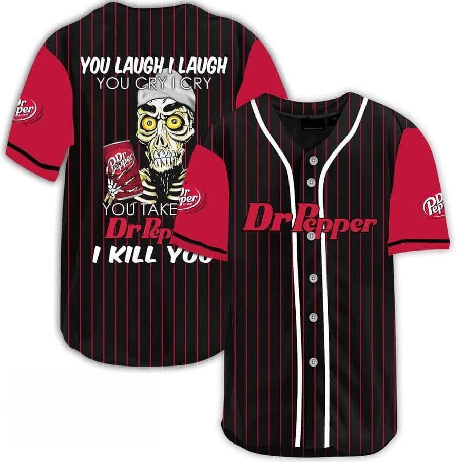 Dark Laugh Cry Take My Dr Pepper Beer I Kill You Stripe Pattern Baseball Jersey