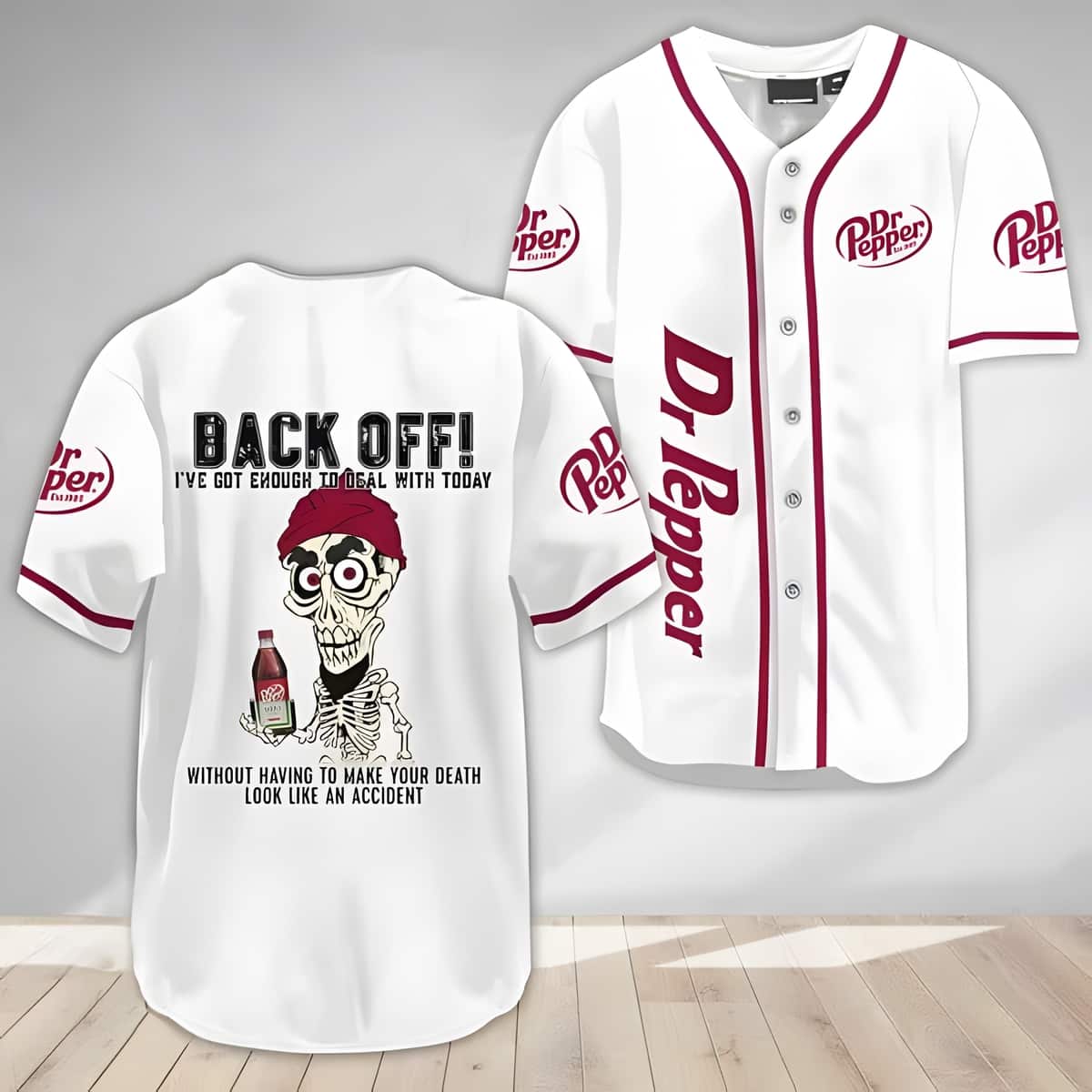 White Back Off I've Got Enough To Deal With Today Dr Pepper Baseball Jersey