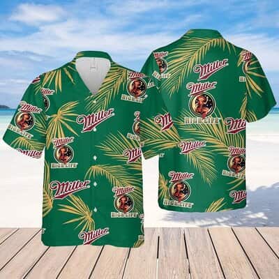 Miller High Life Hawaiian Shirt Palm Leaves Best Gift For Summer Trip Miller High Life Hawaiian Shirt Palm Leaves Best Gift For Summer Trip