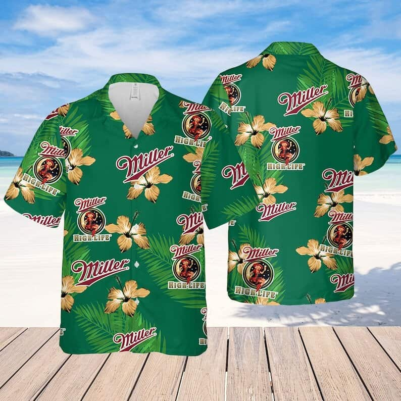 Green Aloha Miller High Life Hawaiian Shirt Hibiscus Flower Gift For Beer Lovers