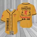 I Am Simple Man I Like Fireball & Boobs Baseball Jersey I Am Simple Man I Like Fireball & Boobs Baseball Jersey