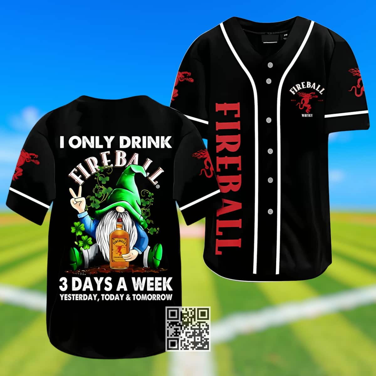 I Only Drink Fireball 3 Days A Week Baseball Jersey