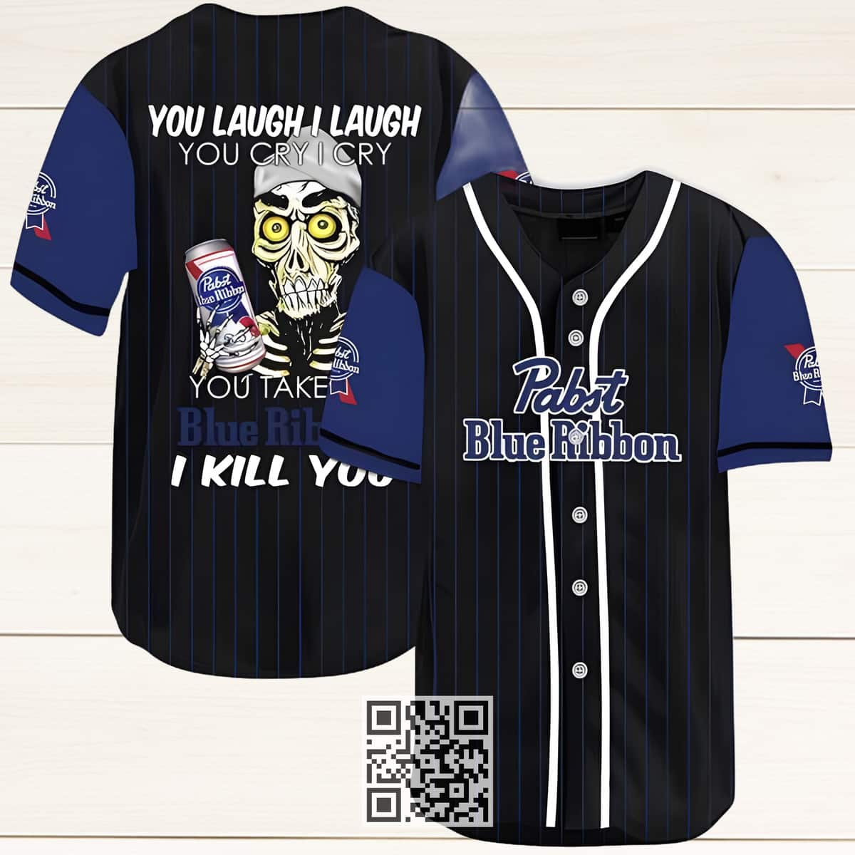 Laugh Cry Take My Pabst Blue Ribbon I Kill You Baseball Jersey