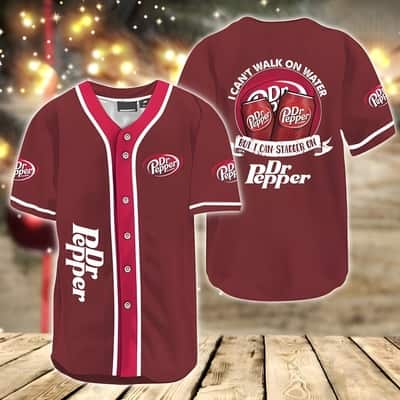 Funny I Can't Walk On Water But I Can Stagger On Dr. Pepper Beer Baseball Jersey Funny I Can't Walk On Water But I Can Stagger On Dr. Pepper Beer Baseball Jersey