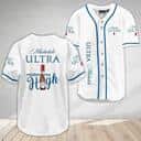 White Michelob ULTRA Baseball Jersey Beer Make Me High Gift For Boyfriend White Michelob ULTRA Baseball Jersey Beer Make Me High Gift For Boyfriend
