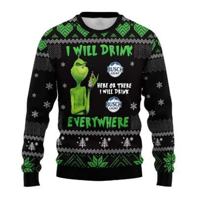 Funny Grinch I Will Drink Busch Light Beer Everywhere Ugly Christmas Sweater
