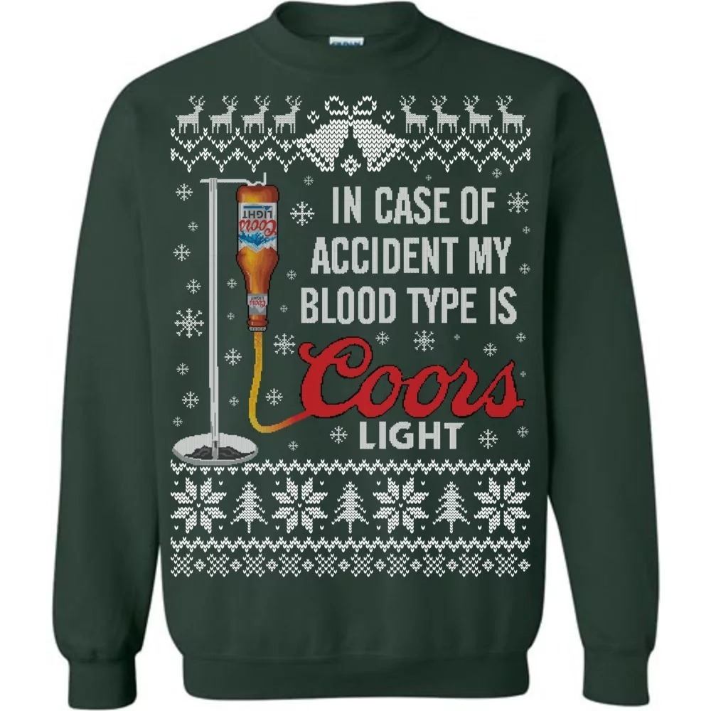 Funny In Case Of Accident My Blood Type Is Coors Light Beer Ugly Christmas Sweater Dark Green Theme