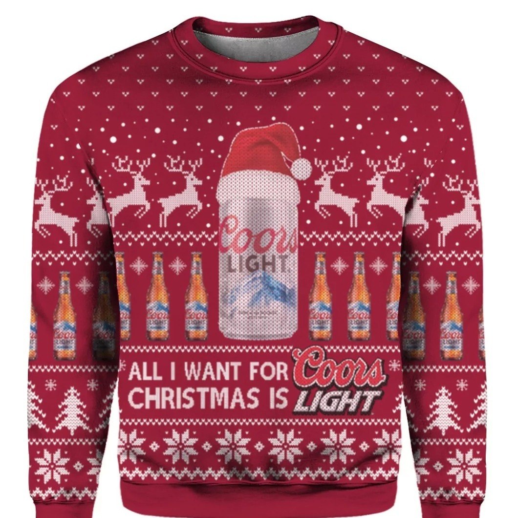 All I Want For Christmas Is Coors Light Ugly Christmas Sweater Beer Lovers Gift