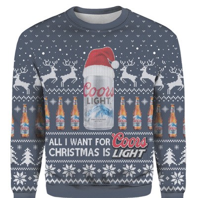 All I Want For Christmas Is Coors Light Ugly Christmas Sweater Beer Lovers Gift