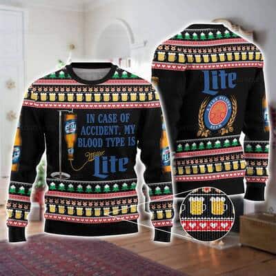 Funny In Case Of Accident My Blood Type Is Miller Lite Beer Ugly Christmas Sweater