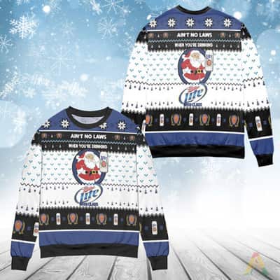 Ain't No Laws When You’re Drinking Miller Lite Beer With Santa Claus Ugly Christmas Sweater Ain't No Laws When You’re Drinking Miller Lite Beer With Santa Claus Ugly Christmas Sweater