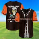You Take My Kona Brewing Baseball Jersey I Kill You