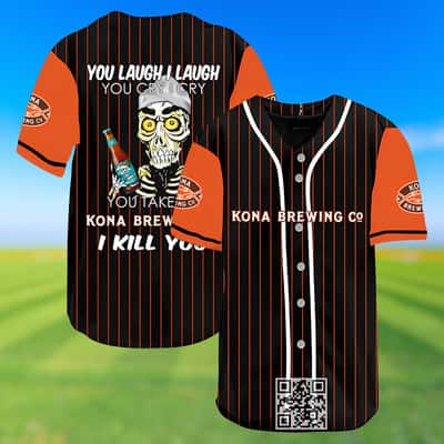 You Take My Kona Brewing Baseball Jersey I Kill You You Take My Kona Brewing Baseball Jersey I Kill You