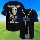 You Laugh I Laugh You Cry I Cry You Take Miller Lite I Kill You Baseball Jersey You Laugh I Laugh You Cry I Cry You Take Miller Lite I Kill You Baseball Jersey