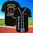 Live Like A King Drink Remy Martin Baseball Jersey Live Like A King Drink Remy Martin Baseball Jersey