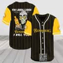 You Laugh I Laugh You Cry I Cry You Take My Bundaberg I Kill You Baseball Jersey