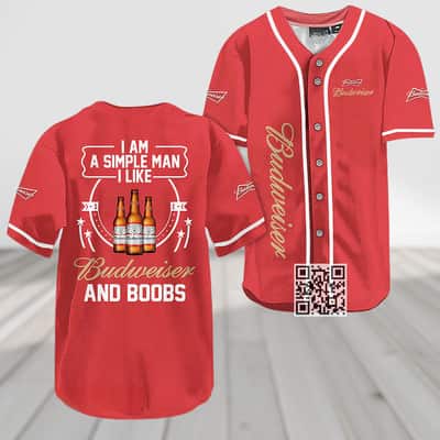 I Like Budweiser Beer And Boobs Baseball Jersey I Am A Simple Man
