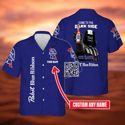 Come To The Dark Side We Have Pabst Blue Ribbon Beer Hawaiian Shirt Custom Name